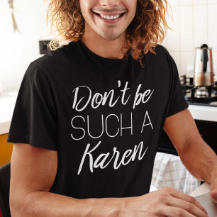 Camiseta No seas tan Karen