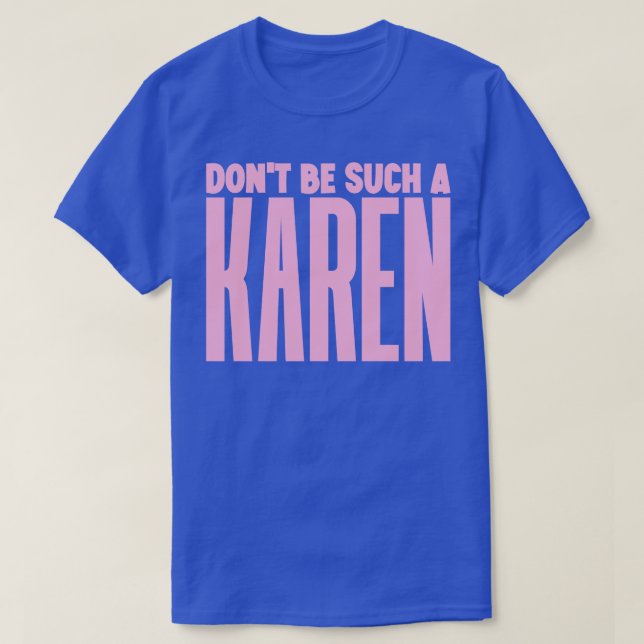 Camiseta No seas tan Karen (Diseño del anverso)