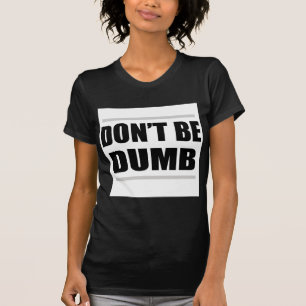 Camiseta no seas tonto dicho divertido simple