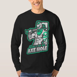 Camiseta No Seas Un Agujero De Hacha Para Lanzamiento De