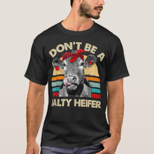 Camiseta No seas un amante de las vacas de Salty Heifer vin