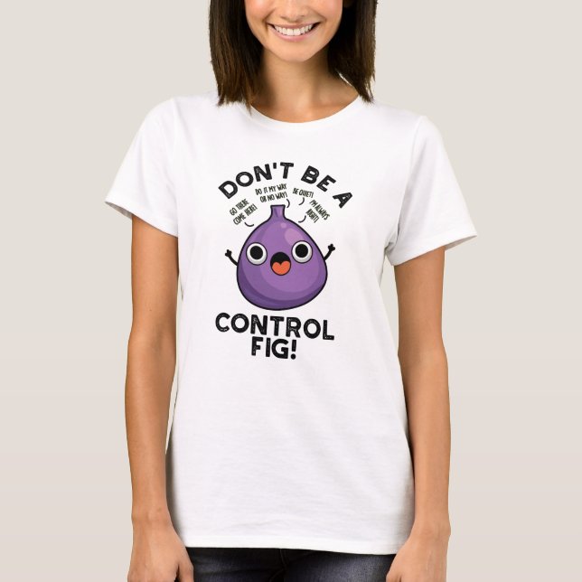 Camiseta No seas un bollo de fruta divertida (Anverso)
