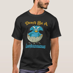 Camiseta No seas un Cuntasauro