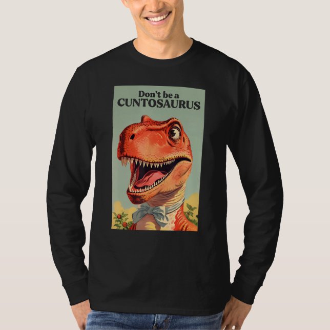 Camiseta No seas un Cuntosaurus Extrañamente Específico mem (Anverso)