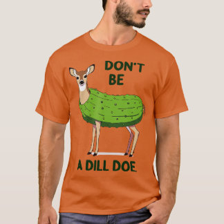 Camiseta No seas un genio de adultos divertidos de Dill Doe