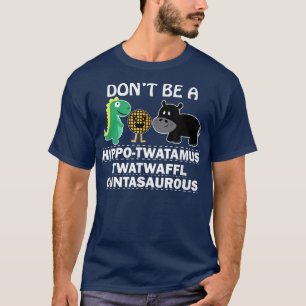 Camiseta No seas un imbécil hippotwatamus