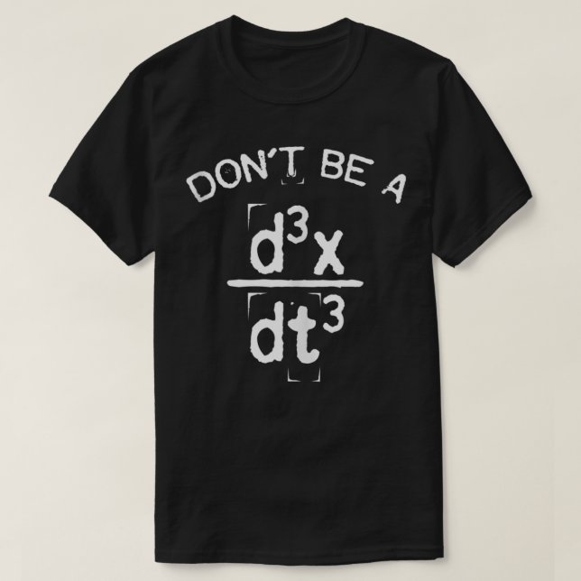 Camiseta No seas un loco Chiste de física de Nerdy Math (Diseño del anverso)