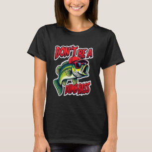 Camiseta No seas un pescador de lubina tonto Humor Maste