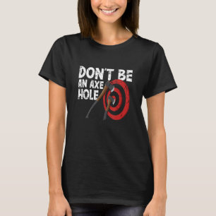 Camiseta No seas un tablero de diana de agujero de hacha pa