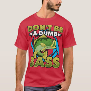 Camiseta No seas un tonto amante de la pesca