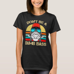 Camiseta No seas un tonto amor por la lubina pesca