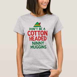 Camiseta No Seas un Tonto Cabeza de Algodón Elfo Divertido