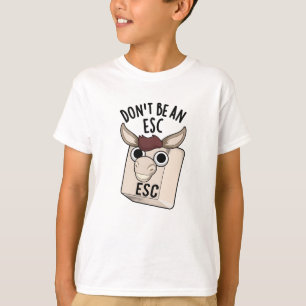 Camiseta No seas un tonto de teclado divertido de Esc