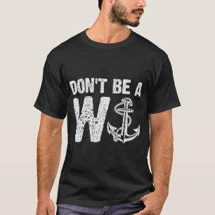 Camiseta No seas un W Anchor Gracioso