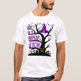 Camiseta No seas una bruja básica de Halloween