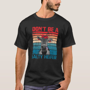 Camiseta No seas una gallina de la vaca salada que cría vac