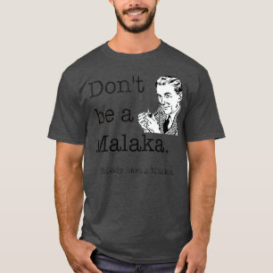 Camiseta No seas una jerga griega graciosa de Malaka