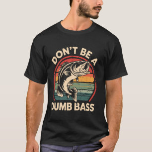Camiseta No Seas Una Lubina Tonta Humor Divertido De Pesca