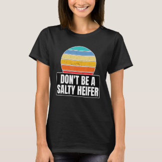 Camiseta No Seas Una Novilla Salada Por Una Vaca