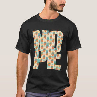 Camiseta No seas una persona que siempre dice sí, di no alg