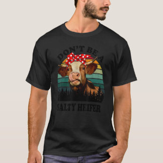 Camiseta No seas una vaca de crianza de vacas saladas