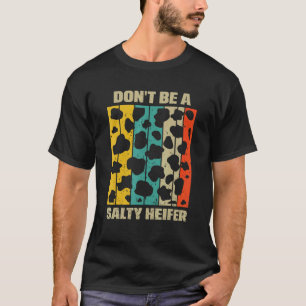 Camiseta No Seas Una Vaquilla Salada Vacas Lindas Vintage