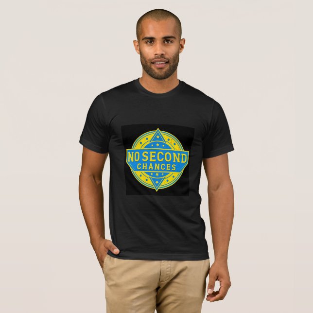 Camiseta No Second Chances | Luxury Power T-Shirt | Bold Mi (Anverso completo)