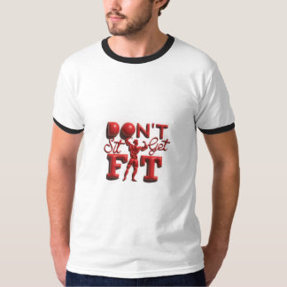 Camiseta No sentarse a ponerse en forma