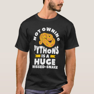 Camiseta No Ser Propietario De Pythons Es Una Enorme Miss S