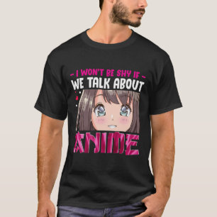 Camiseta No Seré Tímido Si Hablamos De Regalos De Anime