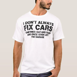 Camiseta No Siempre Arreglo Coches Mecanico Divertido Garag