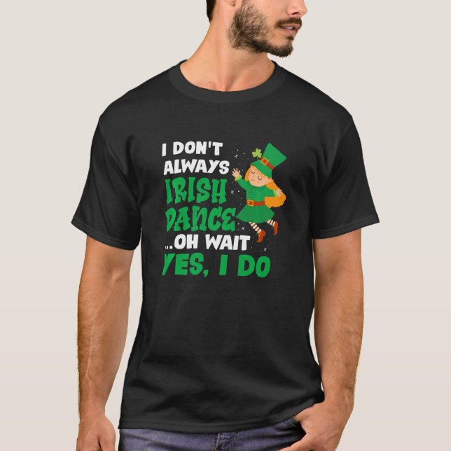 Camiseta No Siempre Baile Irlandés Oh Espera Sí Pat (Anverso)