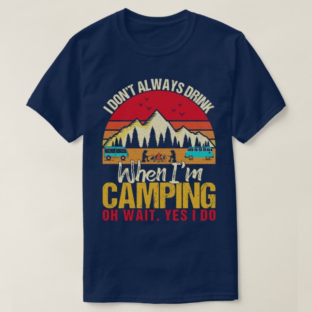 Camiseta No Siempre Bebí Cuando Me Encantan Los Campamentos (Diseño del anverso)