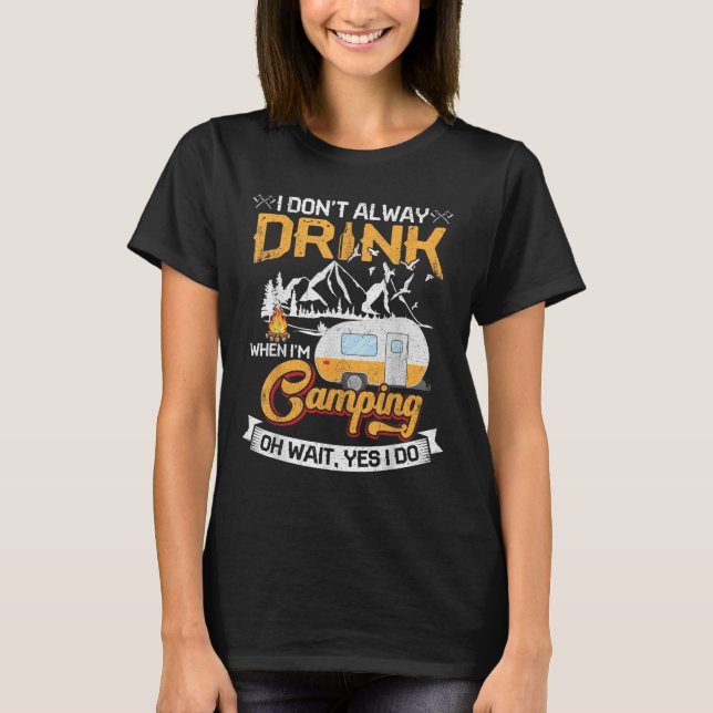 Camiseta No Siempre Bebo Cuando Estoy Acampando  (Anverso)