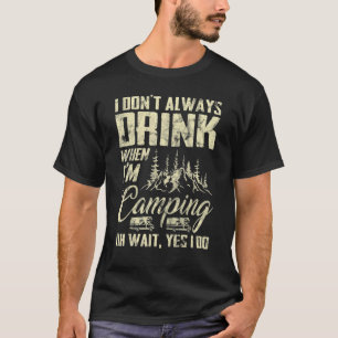 Camiseta No siempre bebo cuando estoy acampando vans Mounta