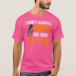 Camiseta No Siempre Canto El Teatro De Broadway Musicals