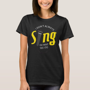Camiseta No Siempre Canto Oh Espera Sí Hago Karaoke