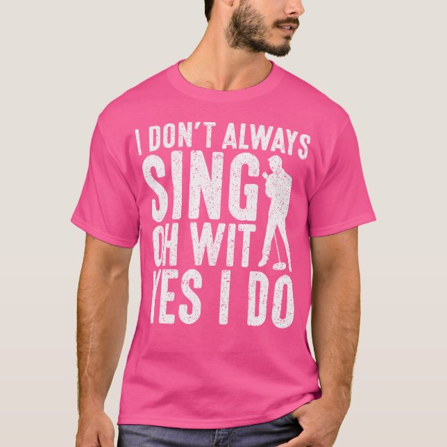 Camiseta No Siempre Canto Oh Wit Yes Do Opera Singer (Anverso)
