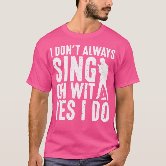 Camiseta No Siempre Canto Oh Wit Yes Do Opera Singer (Anverso)