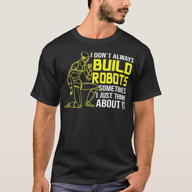 Camiseta No siempre construyo robots robóticos (Anverso)
