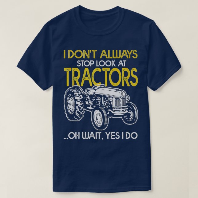 Camiseta No siempre dejo de mirar a la granja de tractores (Diseño del anverso)