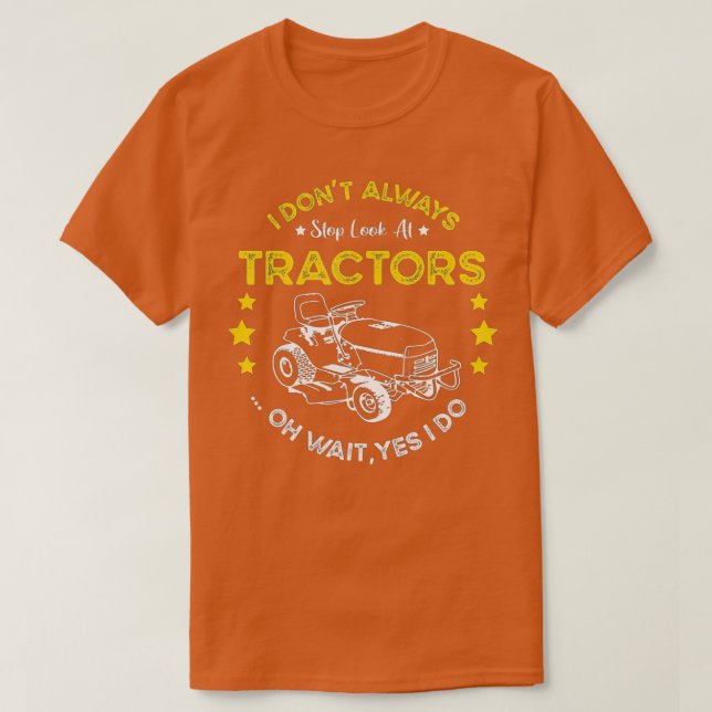 Camiseta No siempre dejo de mirar a los tractores - Tractor (Diseño del anverso)