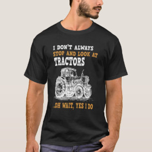 Camiseta No siempre dejo de mirar a Tractores