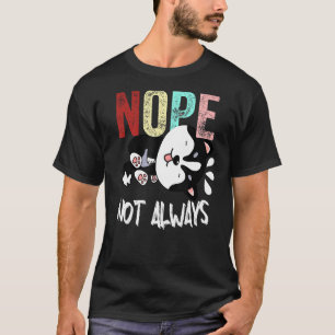 Camiseta No siempre es gracioso Perro Husky Siberiano
