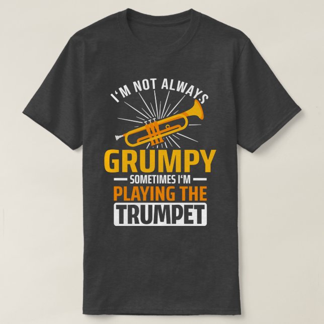 Camiseta No Siempre Es Una Trompeta Grumpíada (Diseño del anverso)