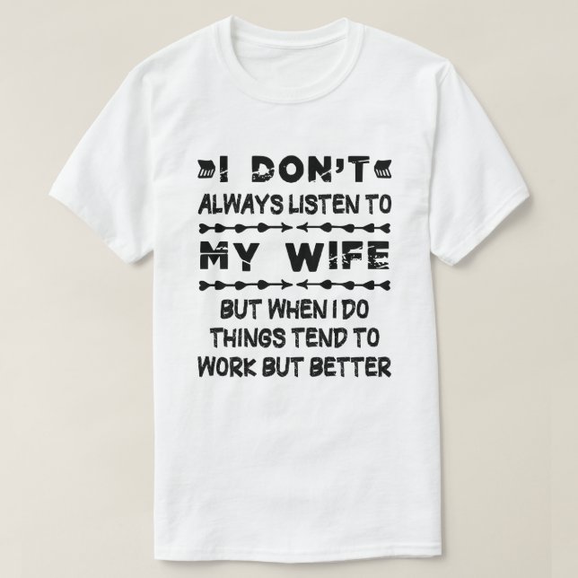 Camiseta No Siempre Escucho A Mi Esposa, Pero Cuando Lo Hag (Diseño del anverso)