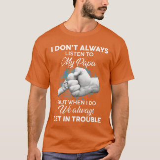 Camiseta No siempre escucho a mi Papá Amantes de papás dive