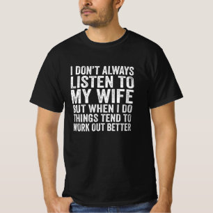 Camiseta No siempre escucho el regalo de mi esposa
