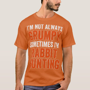 Camiseta No Siempre Estoy Cazando Conejos.