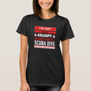 Camiseta No Siempre Estoy Gruñón A Veces Buceo Scuba Scuba